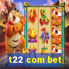 t22 com bet